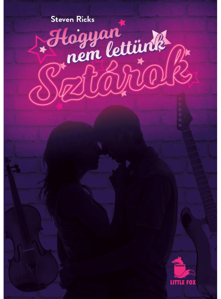 HOGYAN NEM LETTÜNK SZTÁROK HOGYAN NEM LETTÜNK SZTÁROK