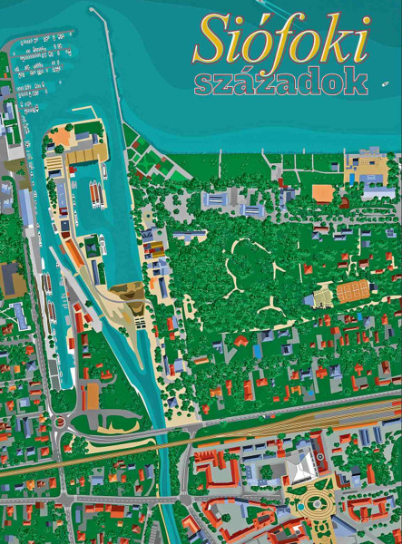 SIÓFOKI SZÁZADOK
