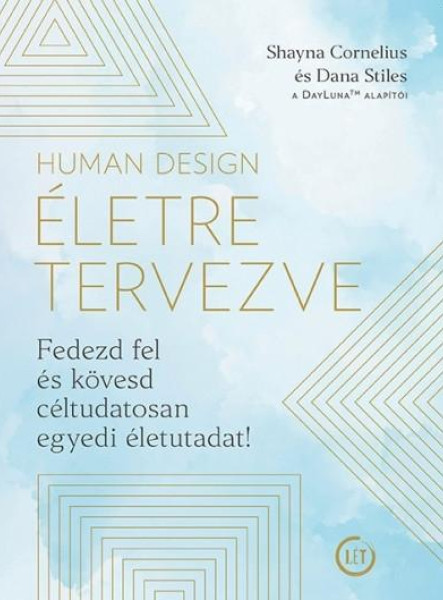 HUMAN DESIGN - ÉLETRE TERVEZVE
