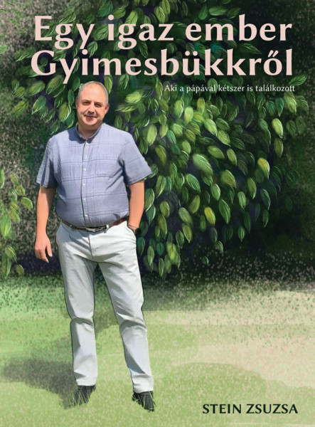 EGY IGAZ EMBER GYIMESBÜKKRŐL