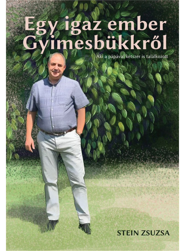 EGY IGAZ EMBER GYIMESBÜKKRŐL
