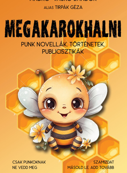 MEGAKAROKHALNI - PUNK NOVELLÁK, TÖRTÉNETEK, PUBLICISZTIKÁK