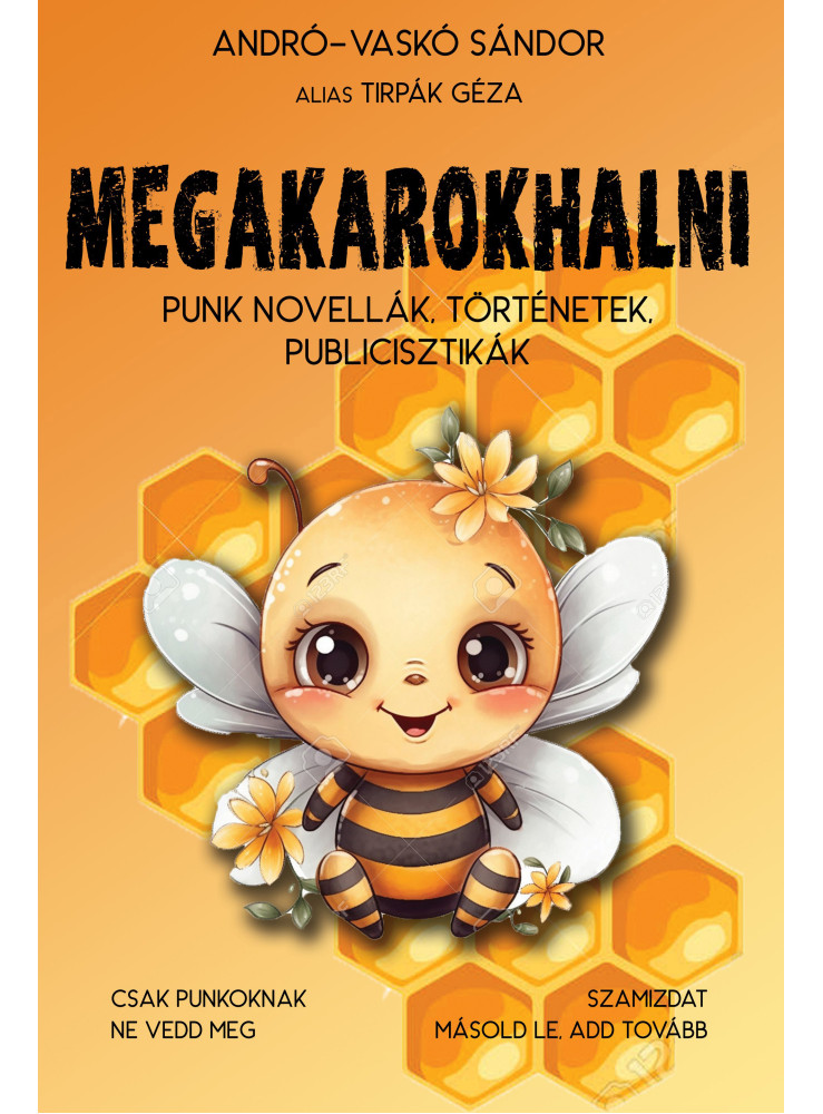 MEGAKAROKHALNI - PUNK NOVELLÁK, TÖRTÉNETEK, PUBLICISZTIKÁK