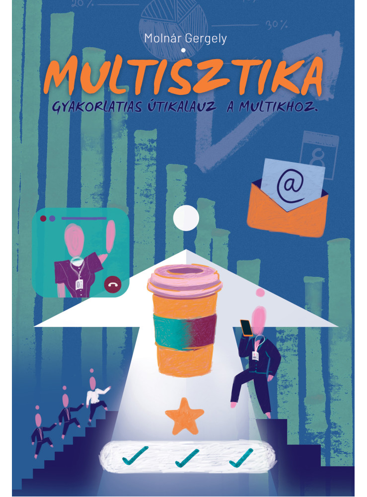 MULTISZTIKA - GYAKORLATI ÚTIKALAUZ A MULTIKHOZ