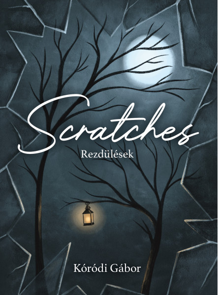 SCRATCHES/ REZDÜLÉSEK