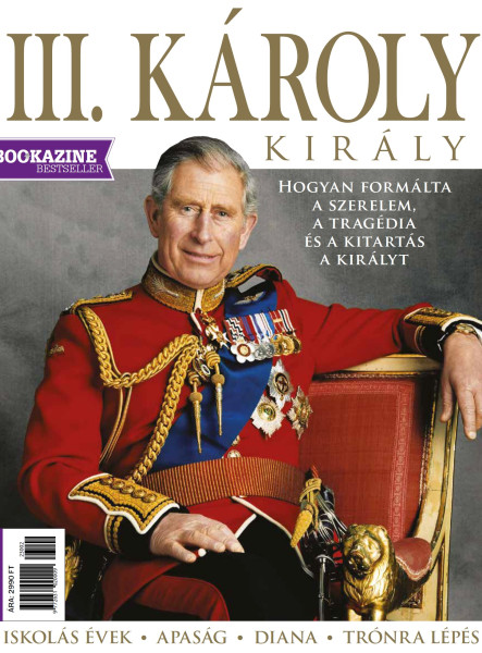 III. KÁROLY KIRÁLY - BOOKAZINE BESTSELLER