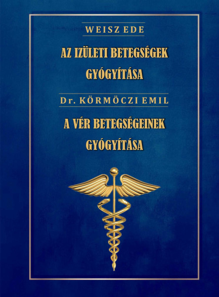 AZ ÍZÜLETI BETEGSÉGEK GYÓGYÍTÁSA - A VÉR BETEGSÉGEINEK GYÓGYÍTÁSA