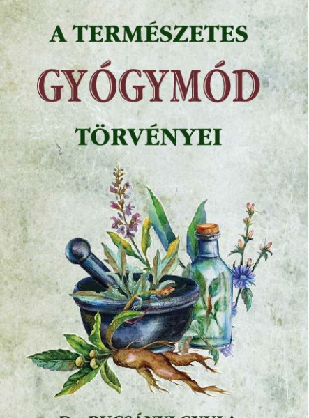 A TERMÉSZETES GYÓGYMÓD TÖRVÉNYEI