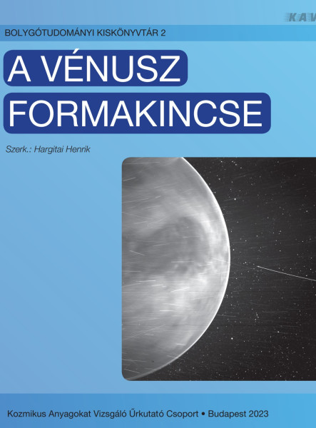 A VÉNUSZ FORMAKINCSE - BOLYGÓTUDOMÁNYI KISKÖNYVTÁR 2.