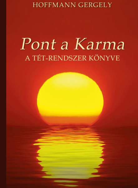 PONT A KARMA - A TÉT-RENDSZER KÖNYVE