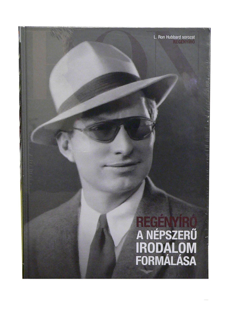 A NÉPSZERŰ IRODALOM FORMÁLÁSA (REGÉNYÍRÓ) - L. RON HUBBARD SOROZAT