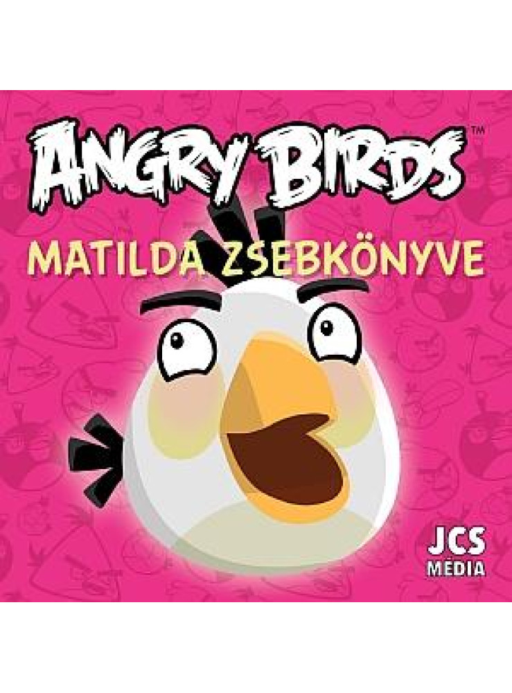 ANGRY BIRDS - MATILDA ZSEBKÖNYVE ANGRY BIRDS - MATILDA ZSEBKÖNYVE