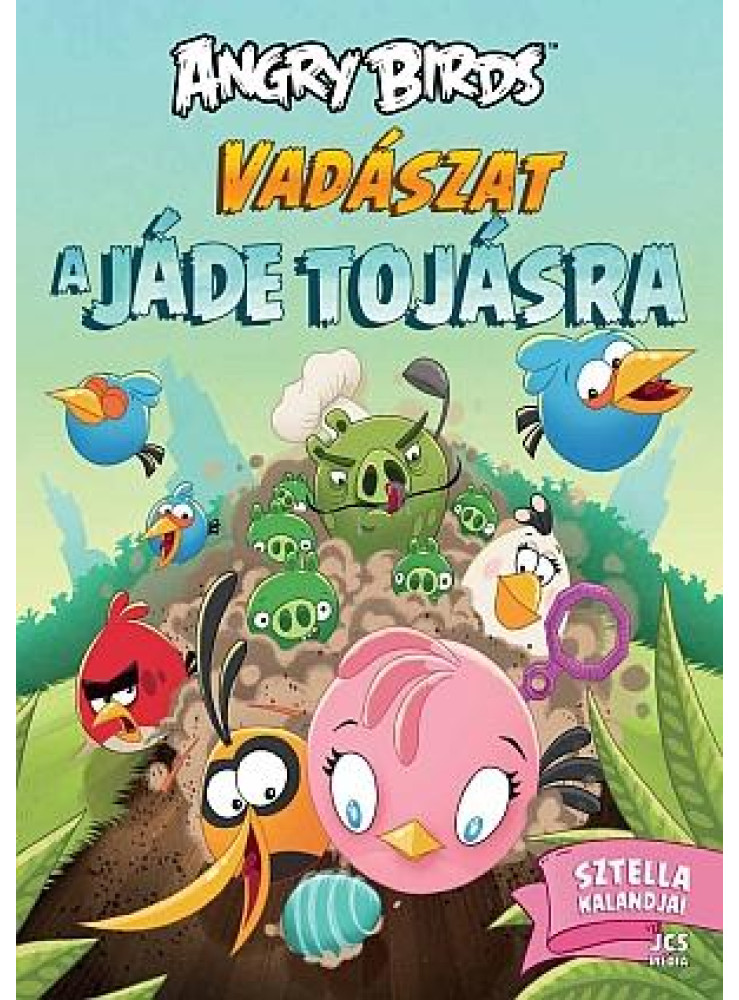ANGRY BIRDS - VADÁSZAT A JÁDE TOJÁSRA - SZTELLA KALANDJAI