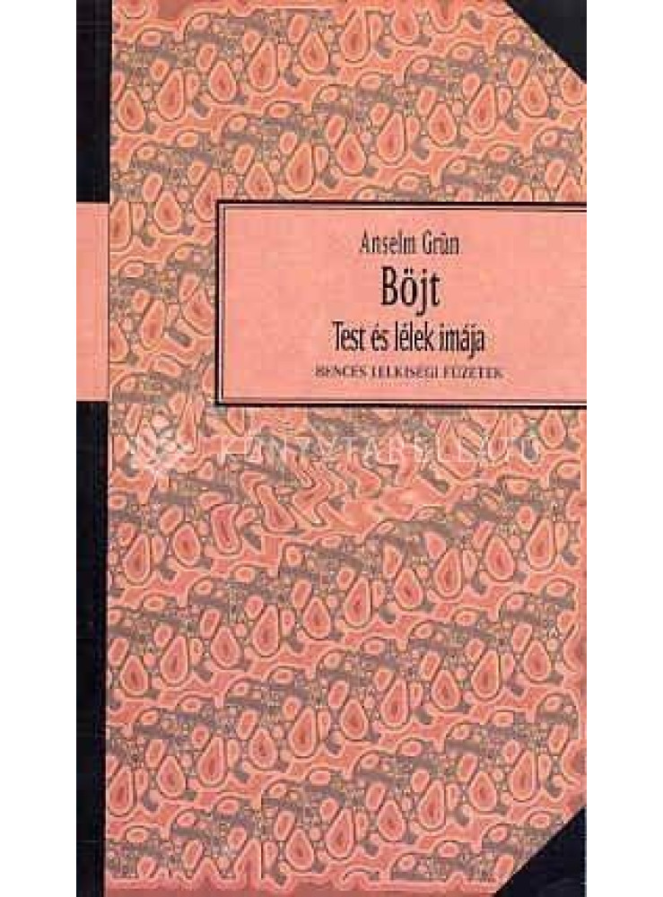 BÖJT - TEST ÉS LÉLEK IMÁJA BÖJT - TEST ÉS LÉLEK IMÁJA