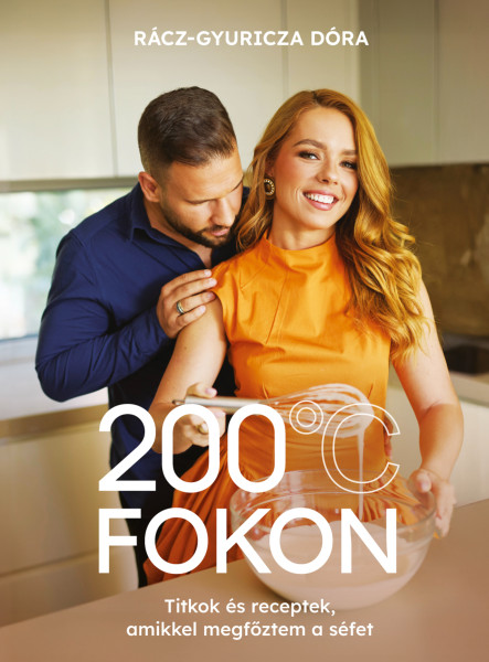 200 °C FOKON - TITKOK ÉS RECEPTEK, AMIKKEL MEGFŐZTEM A SÉFET