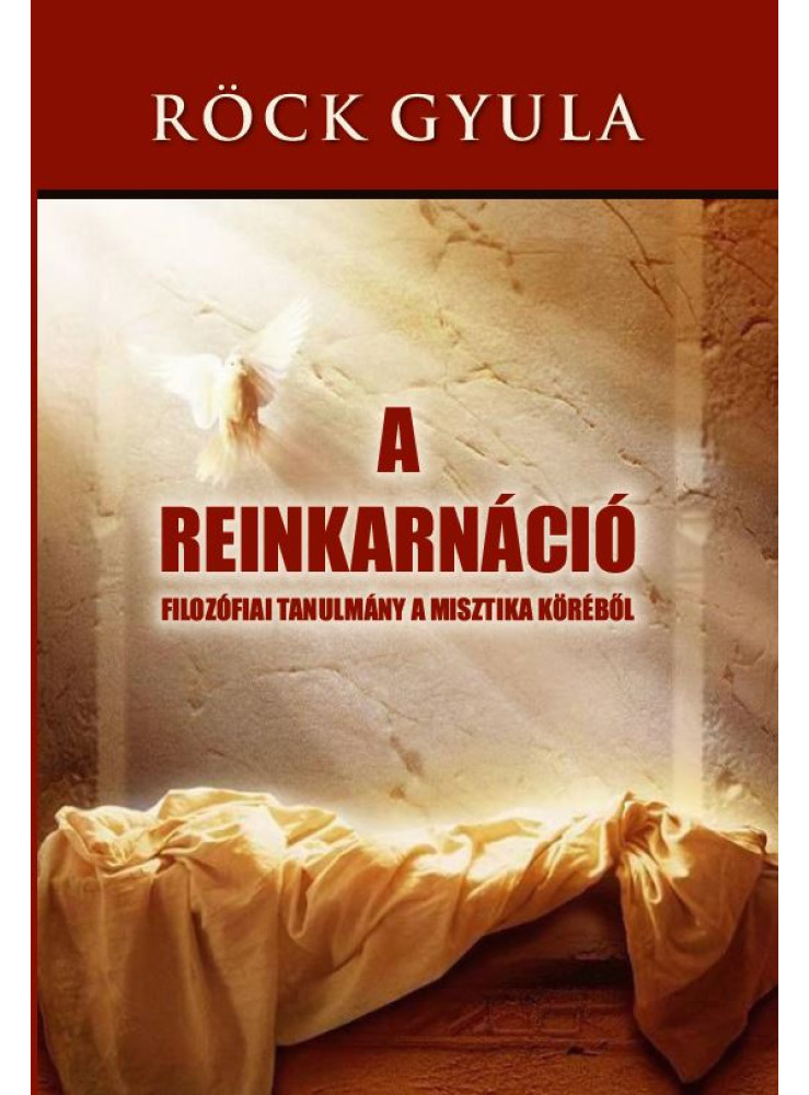 A REINKARNÁCIÓ A REINKARNÁCIÓ