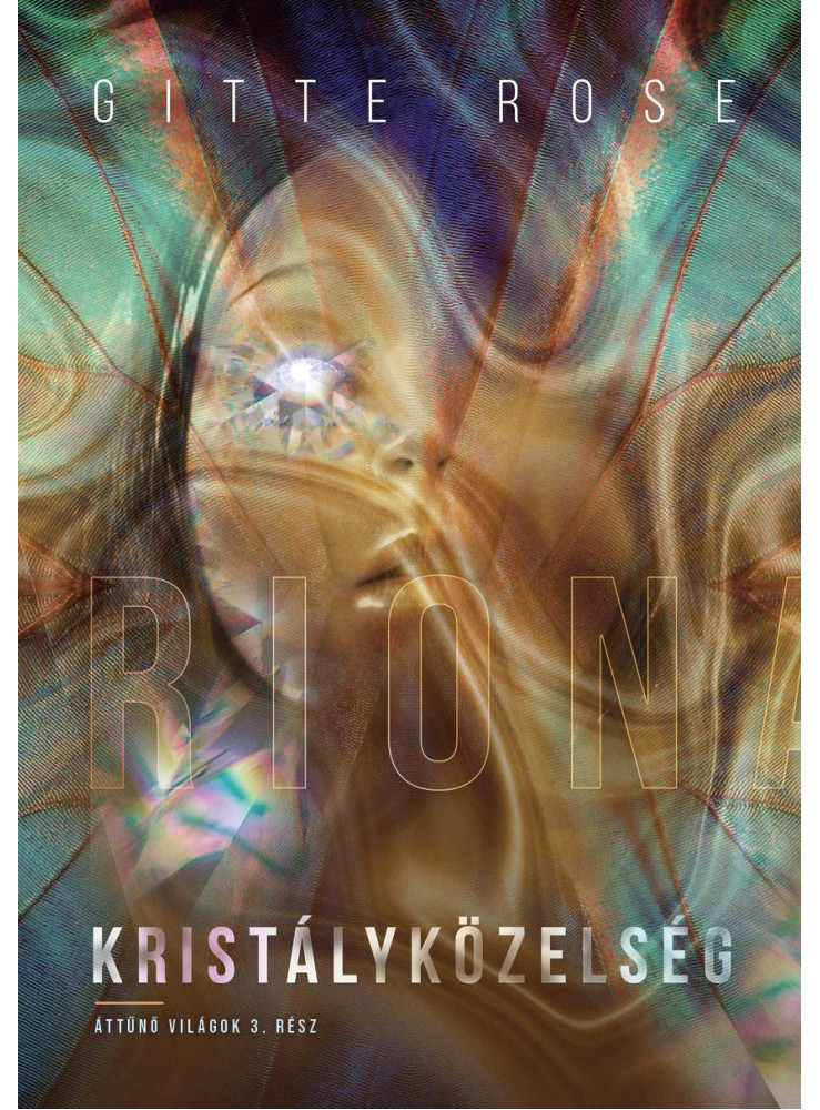 KRISTÁLYKÖZELSÉG - ÁTTŰNŐ VILÁGOK 3. KRISTÁLYKÖZELSÉG - ÁTTŰNŐ VILÁGOK 3.