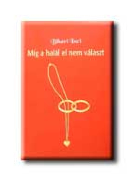 MIG A HALÁL EL NEM VÁLASZT
