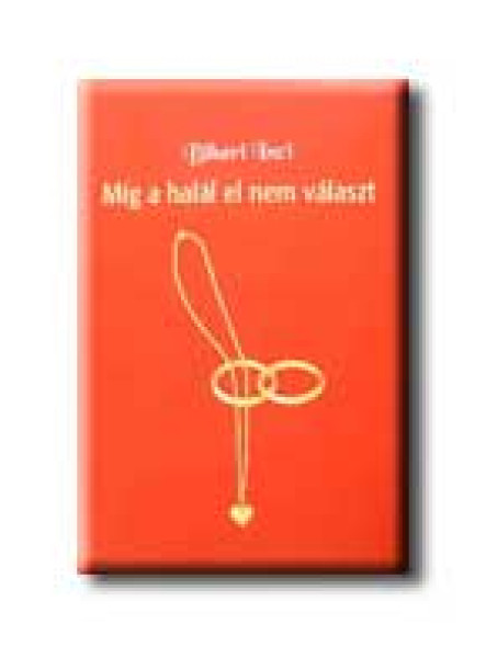MIG A HALÁL EL NEM VÁLASZT