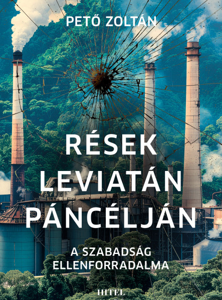RÉSEK LEVIATÁN PÁNCÉLJÁN - A SZABADSÁG ELLENFORADALMA