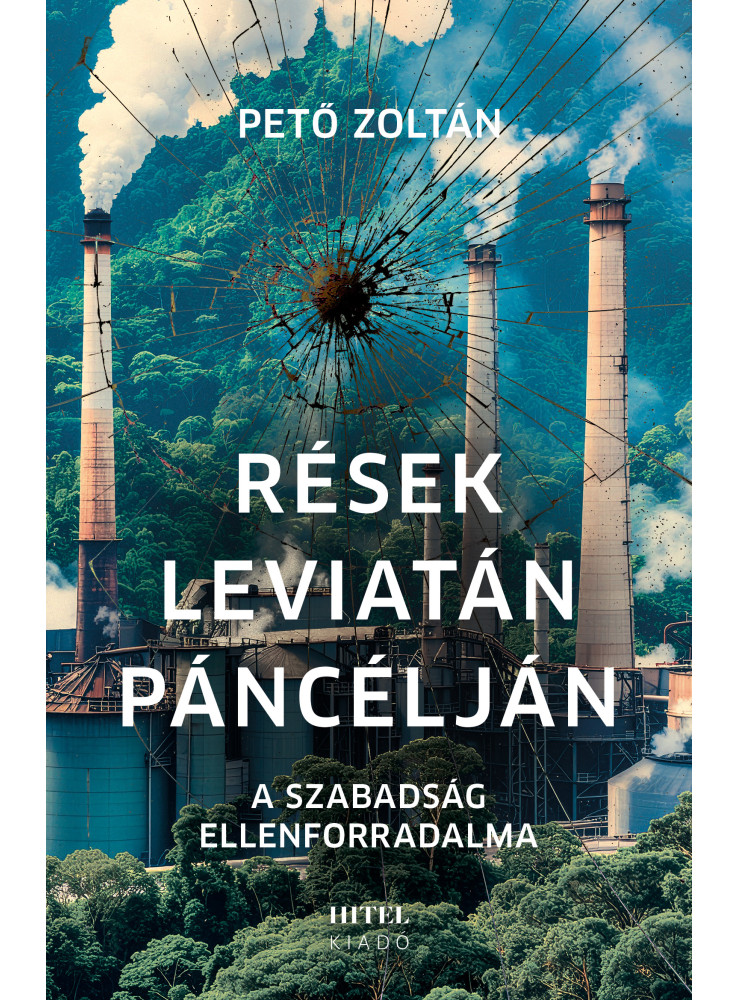 RÉSEK LEVIATÁN PÁNCÉLJÁN - A SZABADSÁG ELLENFORADALMA