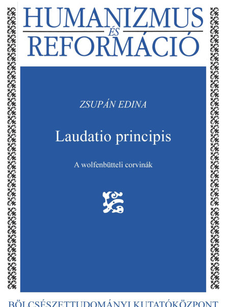 LAUDATIO PRINCIPIS  A WOLFENBÜTTELI CORVINÁK