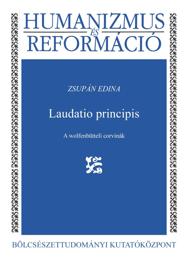 LAUDATIO PRINCIPIS  A WOLFENBÜTTELI CORVINÁK