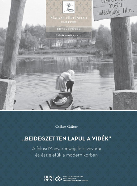 BEIDEGZETTEN LAPUL A VIDÉK  A FALUSI MAGYARORSZÁG LELKI ZAVARAI ÉS ÉSZLELETÜK