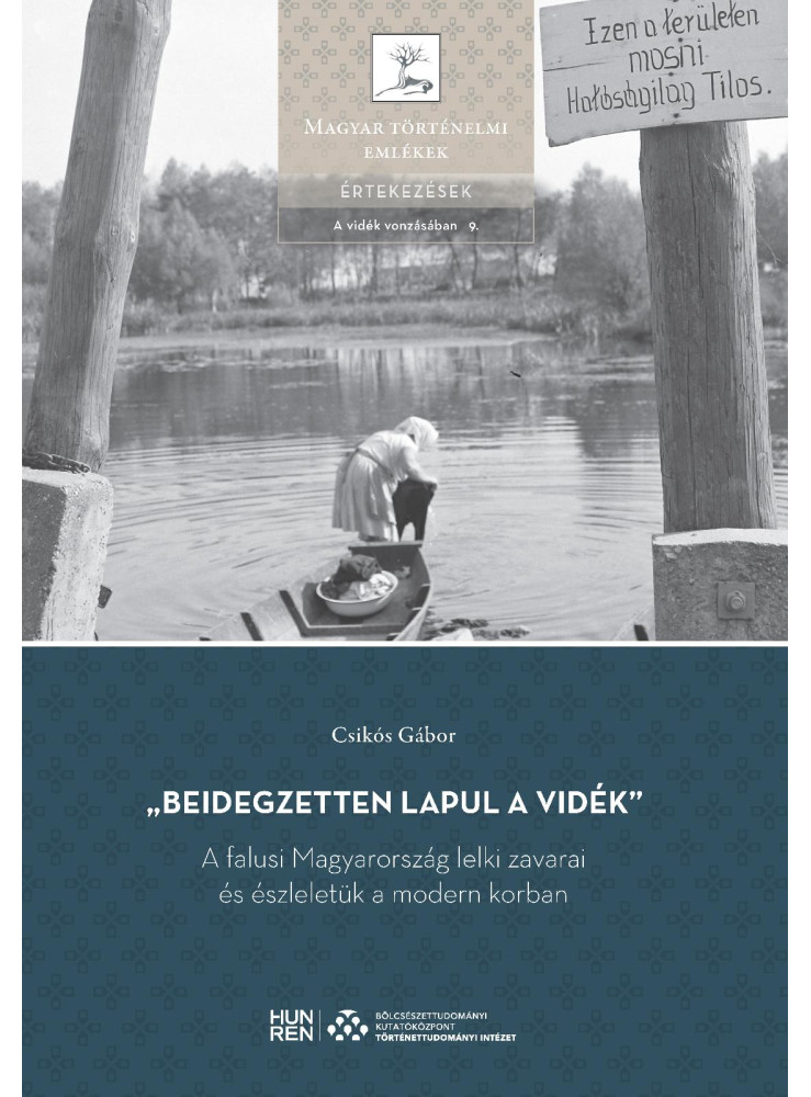BEIDEGZETTEN LAPUL A VIDÉK  A FALUSI MAGYARORSZÁG LELKI ZAVARAI ÉS ÉSZLELETÜK