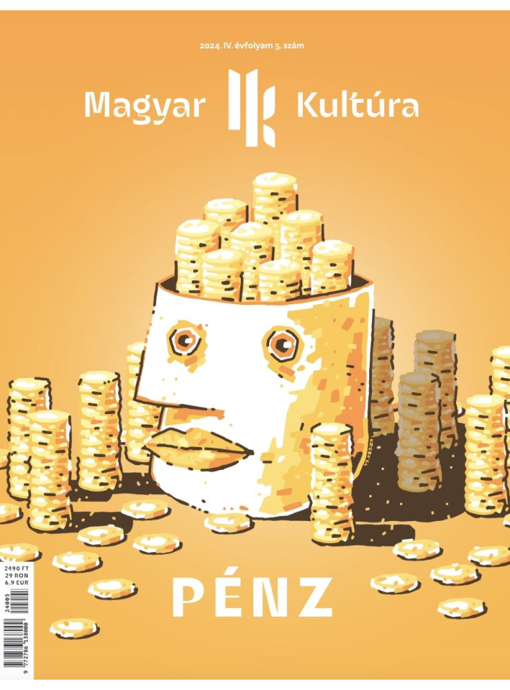 PÉNZ - MAGYAR KULTÚRA MAGAZIN (2024. IV. ÉVF. 5. SZÁM)