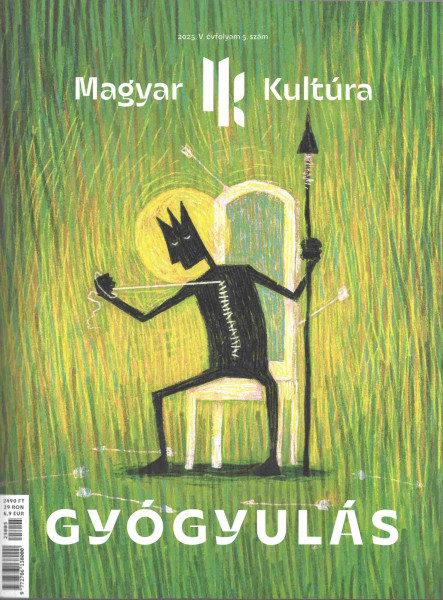 GYÓGYULÁS - MAGYAR KULTÚRA MAGAZIN 2025. (V. ÉVF. 5. SZÁM)