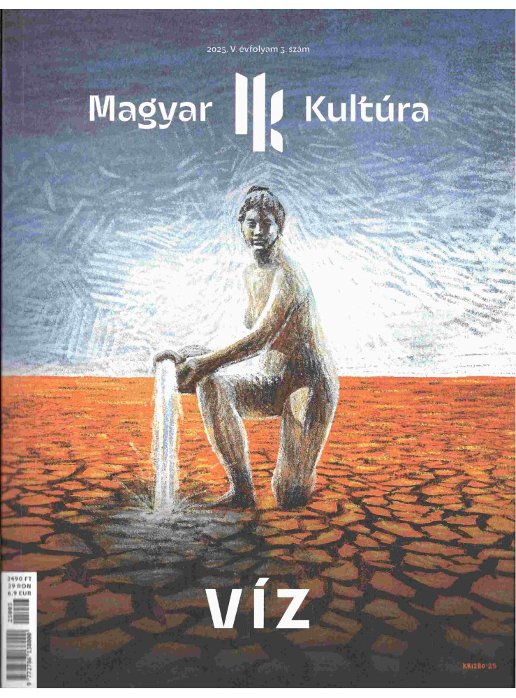 VÍZ - MAGYAR KULTÚRA MAGAZIN (2025. V. ÉVF. 3. SZÁM)