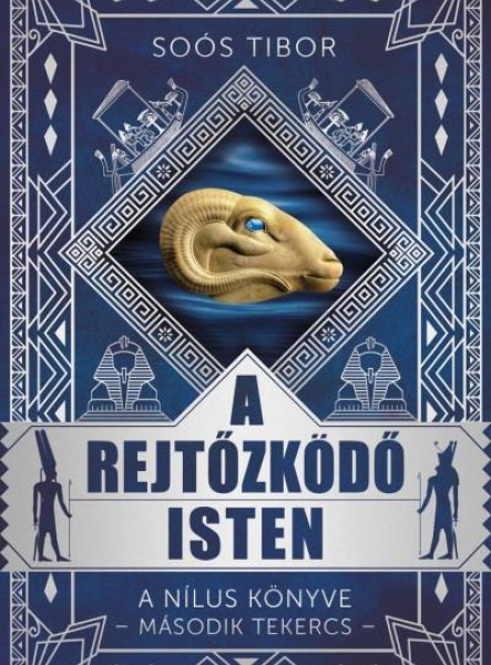 A REJTŐZKÖDŐ ISTEN - A NÍLUS KÖNYVE-MÁSODIK TEKERCS