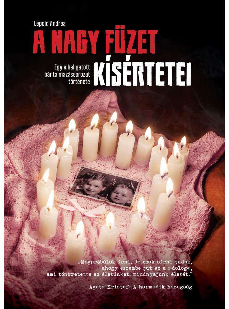 A NAGY FÜZET KÍSÉRTETEI A NAGY FÜZET KÍSÉRTETEI