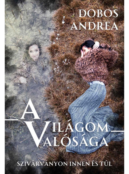 A VILÁGOM VALÓSÁGA - SZIVÁRVÁNYON INNEN ÉS TÚL