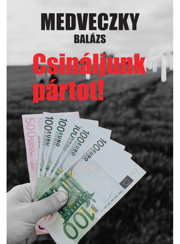 CSINÁLJUNK PÁRTOT!