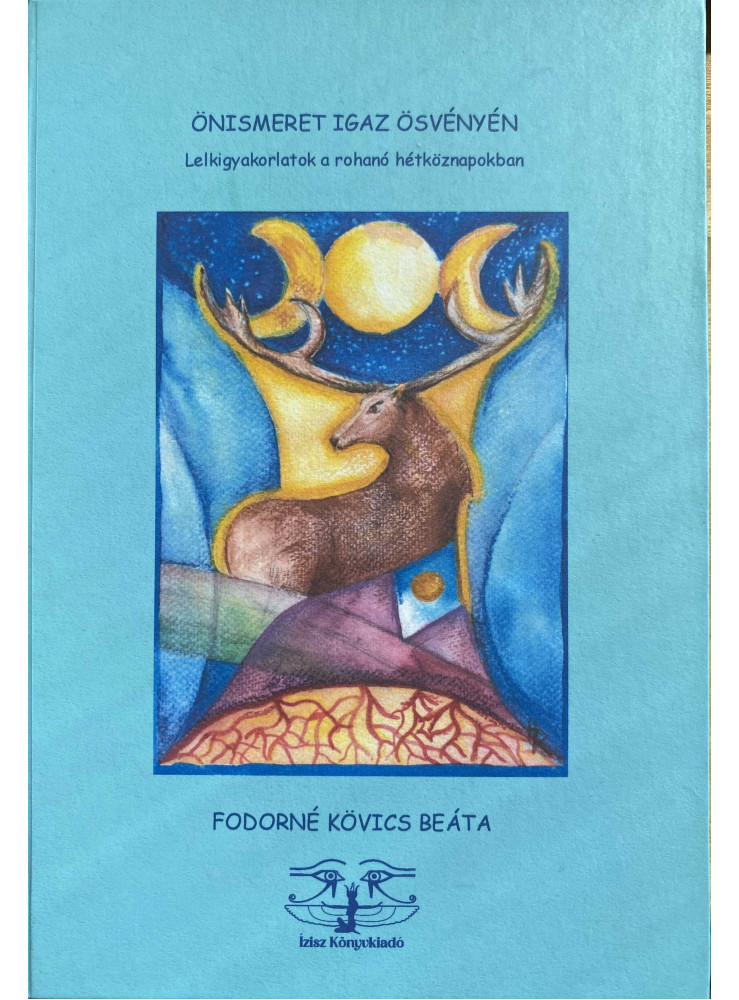 ÖNISMERET IGAZ ÖSVÉNYÉN