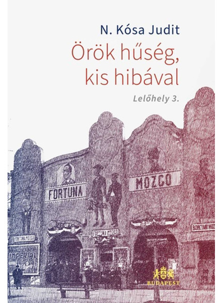 ÖRÖK HŰSÉG, KIS HIBÁVAL - LELŐHELY 3. ÖRÖK HŰSÉG, KIS HIBÁVAL - LELŐHELY 3.