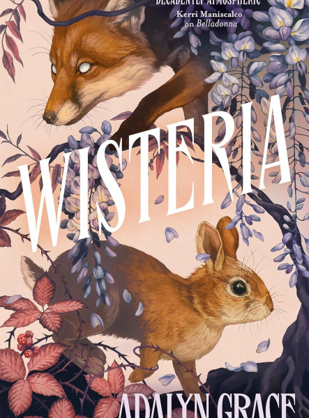 WISTERIA (BELLADONNA SERIES, BOOK 3 HARDBACK)