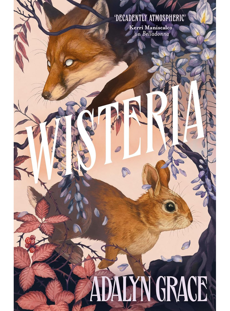 WISTERIA (BELLADONNA SERIES, BOOK 3 HARDBACK) WISTERIA (BELLADONNA SERIES, BOOK 3 HARDBACK)