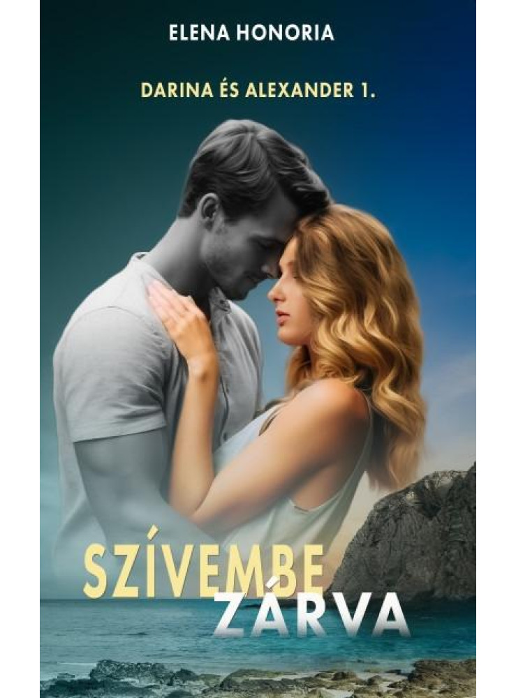SZÍVEMBE ZÁRVA-DARINA ÉS ALEXANDER 1.