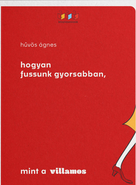 HOGYAN FUSSUNK GYORSABBAN, MINT A VILLAMOS