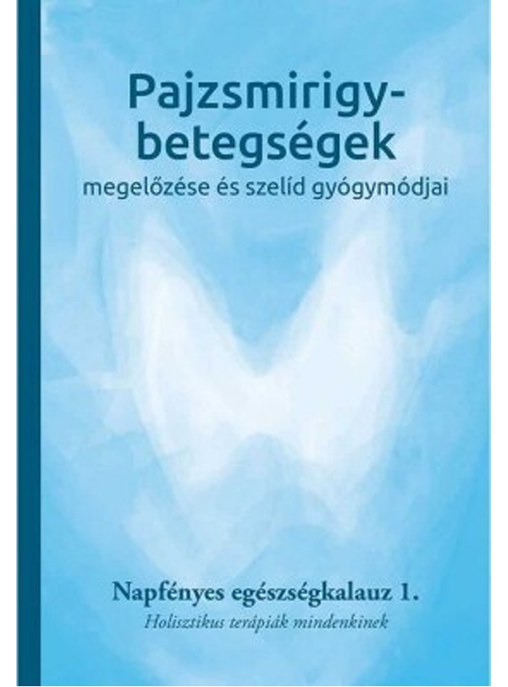 PAJZSMIRIGY-BETEGSÉGEK MEGELŐZÉSE ÉS SZELÍD GYÓGYMÓDJAI  1.