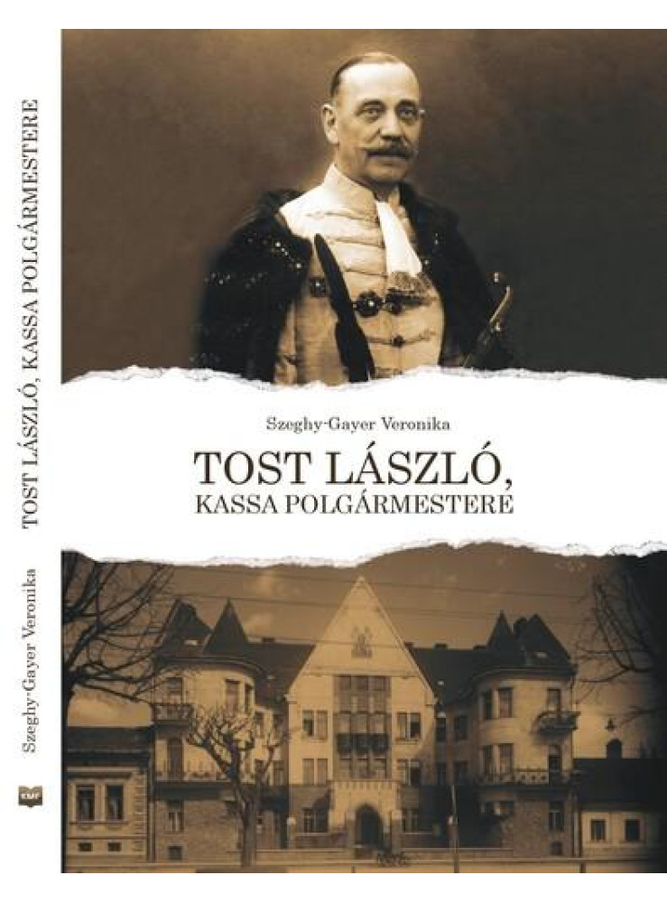 TOST LÁSZLÓ, KASSA, POLGÁRMESTERE