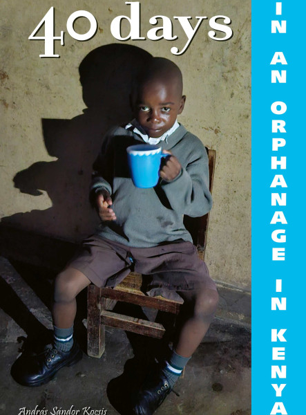 40 DAYS IN AN ORPHANAGE IN KENYA