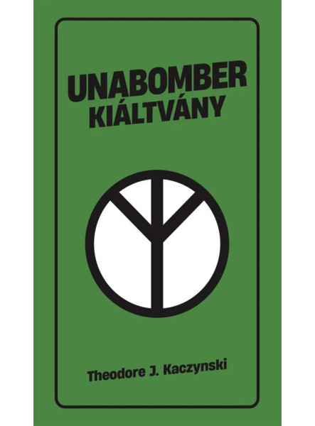 UNABOMBER KIÁLTVÁNY UNABOMBER KIÁLTVÁNY