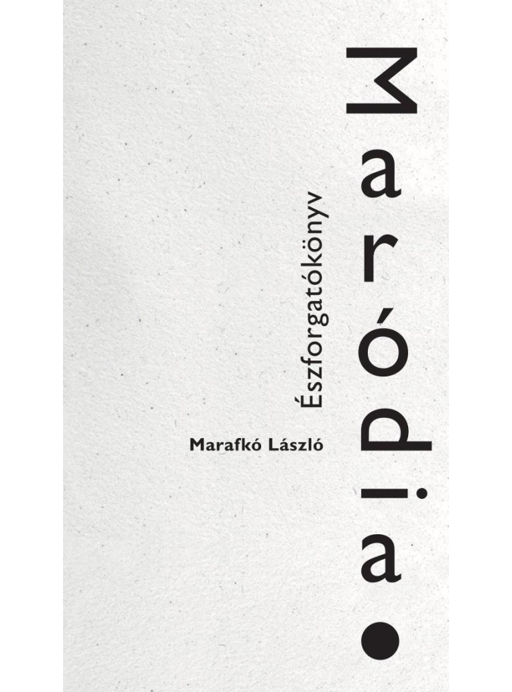 MARÓDIA - ÉSZFORGATÓKÖNYV