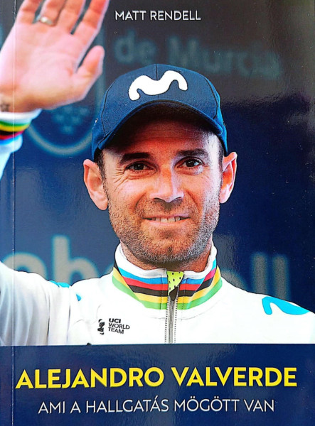 ALEJANDRO VALVERDE - AMI A HALLGATÁS MÖGÖTT VAN
