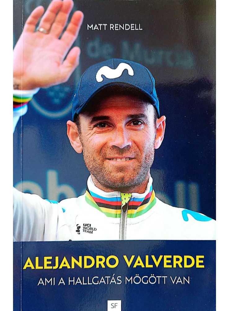 ALEJANDRO VALVERDE - AMI A HALLGATÁS MÖGÖTT VAN ALEJANDRO VALVERDE - AMI A HALLGATÁS MÖGÖTT VAN