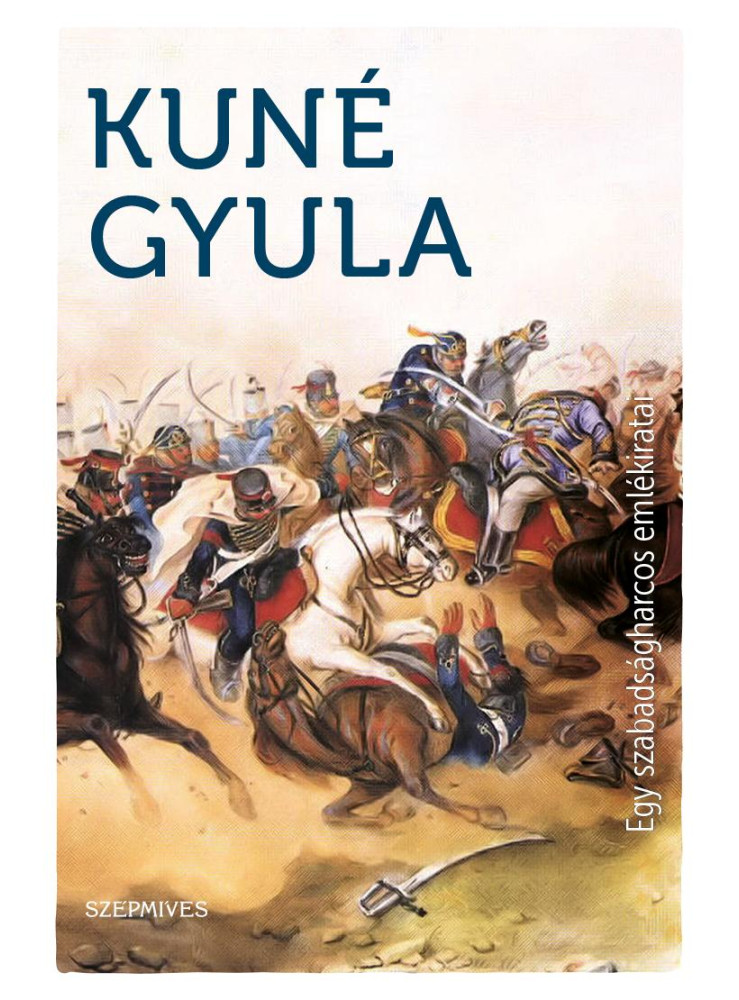 EGY SZABADSÁGHARCOS EMLÉKIRATAI